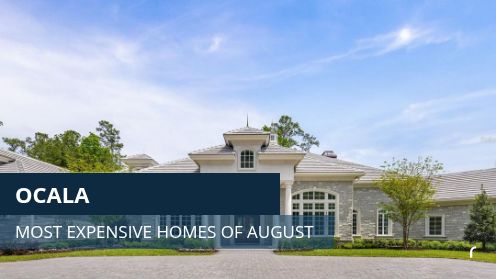 Ocala – Most Expensive Homes of August 2026